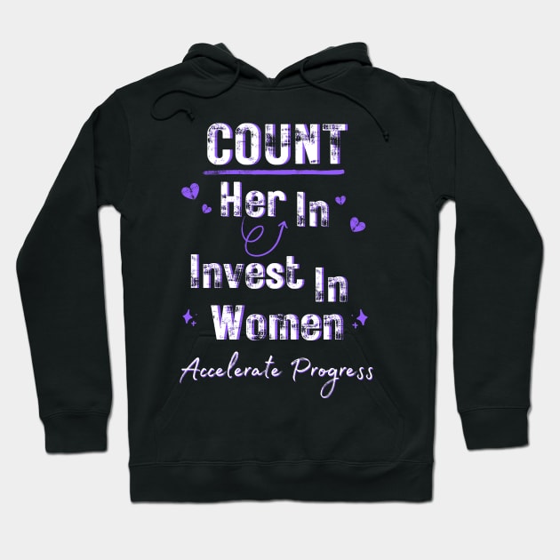 Count Her In Invest In Women Accelerate Progress Women's International Day 2024 Hoodie by AimArtStudio